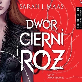 Maas Sarah J., Dwór cierni i róż, Warszawa 2023