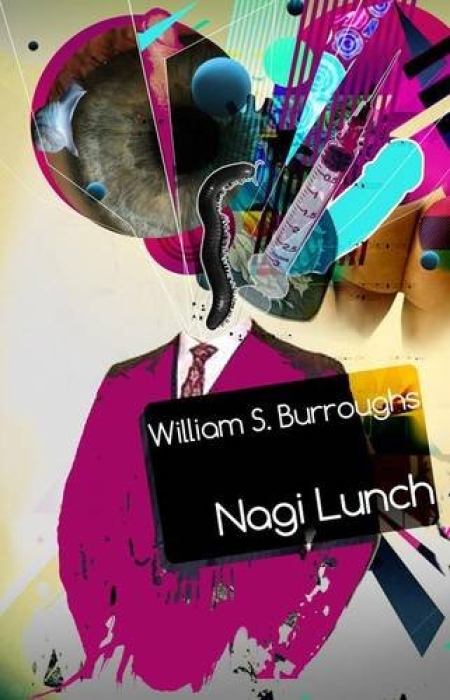 Recenzja książki  „Nagi Lunch”  Williama S. Burroughsa