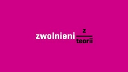 Zwolnieni z Teorii